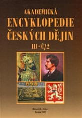 Jaroslav Pánek: Akademická encyklopedie českých dějin - Svazek III. Č/2 (česko-pruské vztahy, čtyři artikuly)