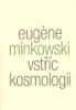 Eugene Minkowski: Vstříc kosmologii