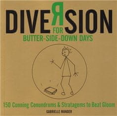 Gabrielle Mander: Diversion - For Butter-side Down Days