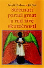 Jiří Fiala;Zdeněk Neubauer: Střetnutí paradigmat a řád živé skutečnosti