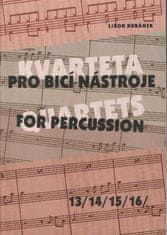 Libor Kubánek: Kvarteta pro bicí nástroje / Quartets for Percussion 13-16