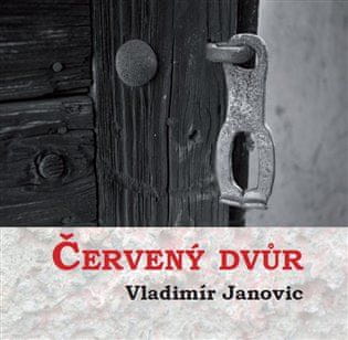 Vladimír Janovic: Červený dvůr