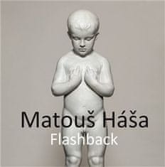 Matouš Háša: Flashback