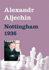 Nottingham 1936 - Alexandr Aljechin