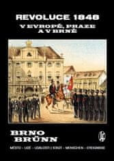 Vladimír Filip: Revoluce 1848 v Evropě, Praze a v Brně