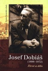 Hana Kábová;Ivana Koucká: Josef Dobiáš (1888–1972). - Život a dílo