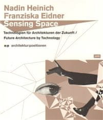 Franziska Eidner;Nadin Heinich: Sensing Space