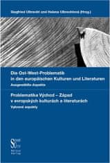 Siegfried Ulbrecht: Die Ost-West Problematik in den europäischen Kulturen und Literaturen. - Ausgewählte Aspekte.