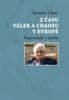 Jaroslav Opat: Z času válek a chaosu v Evropě - Vzpomínky a úvahy