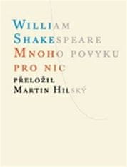 Shakespeare William: Mnoho povyku pro nic