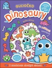 Guliočko Dinosaury - S množstvom skvelých aktivit!