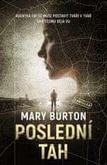 Burton Mary: Poslední tah