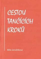 Běla Janoštíková: Cestou tančících kroků - Básně a texty o cestách vedou čtenáře tentokrát do Říma, Istanbulu, Los Angeles a na další místa