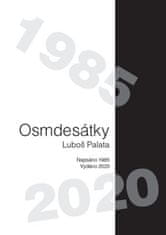 Luboš Palata: Osmdesátky