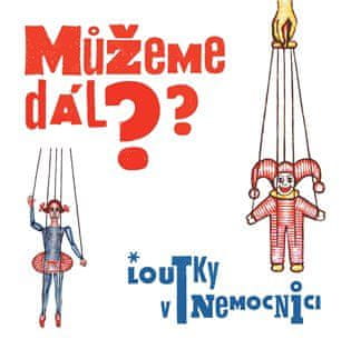 Jan Hrubý: Můžeme dál? - Loutky v nemocnici