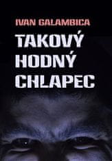 Ivan Galambica: Takový hodný chlapec