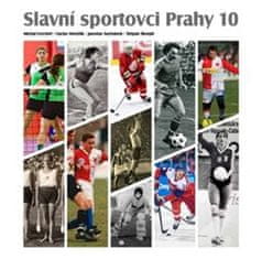  Michal Ezechel;Václav Hrnčiřík;Jaroslav: Slavní sportovci Prahy 10