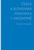 Vendula Hingarová: Česká a slovenská periodika v Argentině