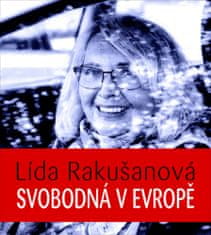 Lída Rakušanová: Svobodná v Evropě