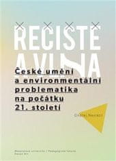 Ondřej Navrátil: Řečiště a vlna - České umění a environmentální problematika na počátku 21. století
