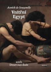 Annick de Souzenelle: Vnitřní Egypt aneb Deset ran duše