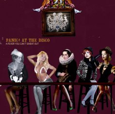 Panic! At The Disco: A Fever You Can't Sweat Out