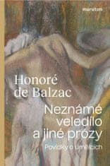 de Balzac Honoré: Neznámé veledílo a jiné prózy - Povídky o umělcích]