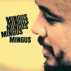 Mingus Charles: Mingus Mingus Mingus Mingus Mingus