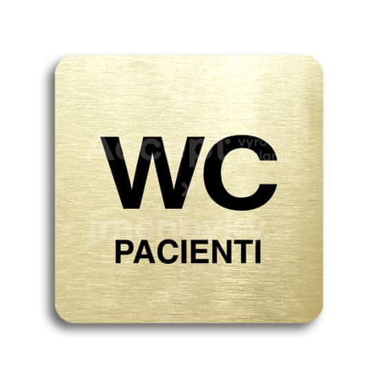 ACCEPT Piktogram WC pacienti - zlatá tabulka - černý tisk bez rámečku