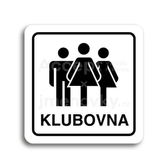 ACCEPT Piktogram klubovna V - bílá tabulka - černý tisk