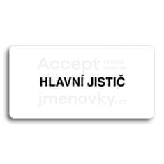 ACCEPT Piktogram HLAVNÍ JISTIČ - bílá tabulka - černý tisk bez rámečku