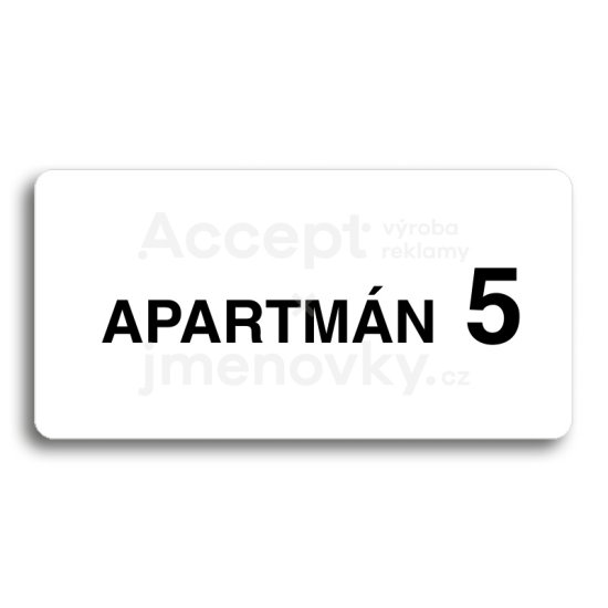 ACCEPT Piktogram APARTMÁN 5 II - bílá tabulka - černý tisk bez rámečku