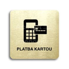 ACCEPT Piktogram platba kartou - zlatá tabulka - černý tisk bez rámečku