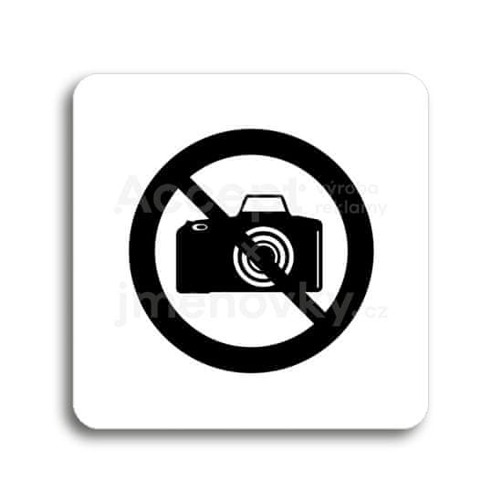 ACCEPT Piktogram zákaz fotografování - bílá tabulka - černý tisk bez rámečku