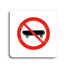 ACCEPT Piktogram zákaz jízdy na skateboardu - bílá tabulka - barevný tisk bez rámečku