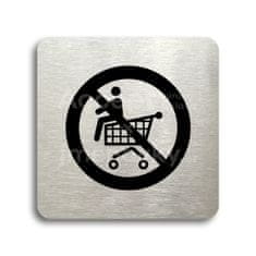 ACCEPT Piktogram zákaz jízdy na nákupním vozíku - stříbrná tabulka - černý tisk bez rámečku