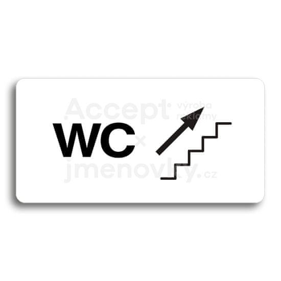 ACCEPT Piktogram WC VPRAVO NAHORU - bílá tabulka - černý tisk bez rámečku