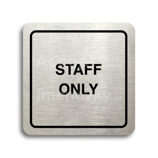 ACCEPT Piktogram staff only - stříbrná tabulka - černý tisk