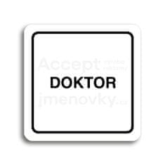 ACCEPT Piktogram doktor - bílá tabulka - černý tisk