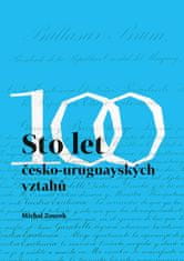 Michal Zourek: Sto let česko-uruguayských vztahů