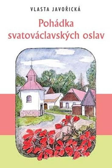 Vlasta Javořická: Pohádka svatováclavských oslav