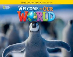 National Geographic Welcome to Our World 2 Activity Book + Audio CD