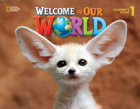 National Geographic Welcome to Our World 1 Student´s Book