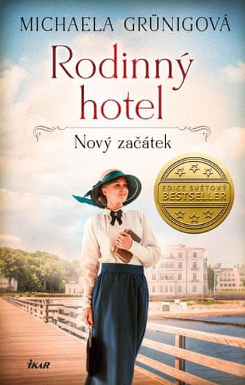 Grünigová Michaela: Rodinný hotel. Nový začátek