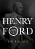 Ford Henry: Henry Ford - Mé ideály