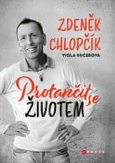 Chlopčík Zdeněk: Protančit se životem