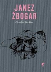 Charles Nodier: Janez Žbogar