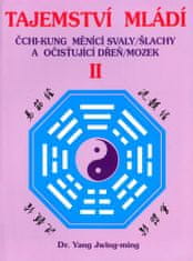 Yang Jwing-ming: Tajemství mládí II - Čchi-kung měnící svaly/šlachy a očisťující dřeň/mozek