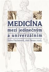 Aleš Beran; Sylva Fischerová: Medicína mezi jedinečným a univerzálním