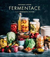 Lukas Kathryn, Peterson Shane: Průvodce světem fermentace podle Farmhouse Culture